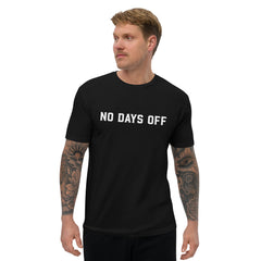 No Days Off | Short Sleeve T-shirt