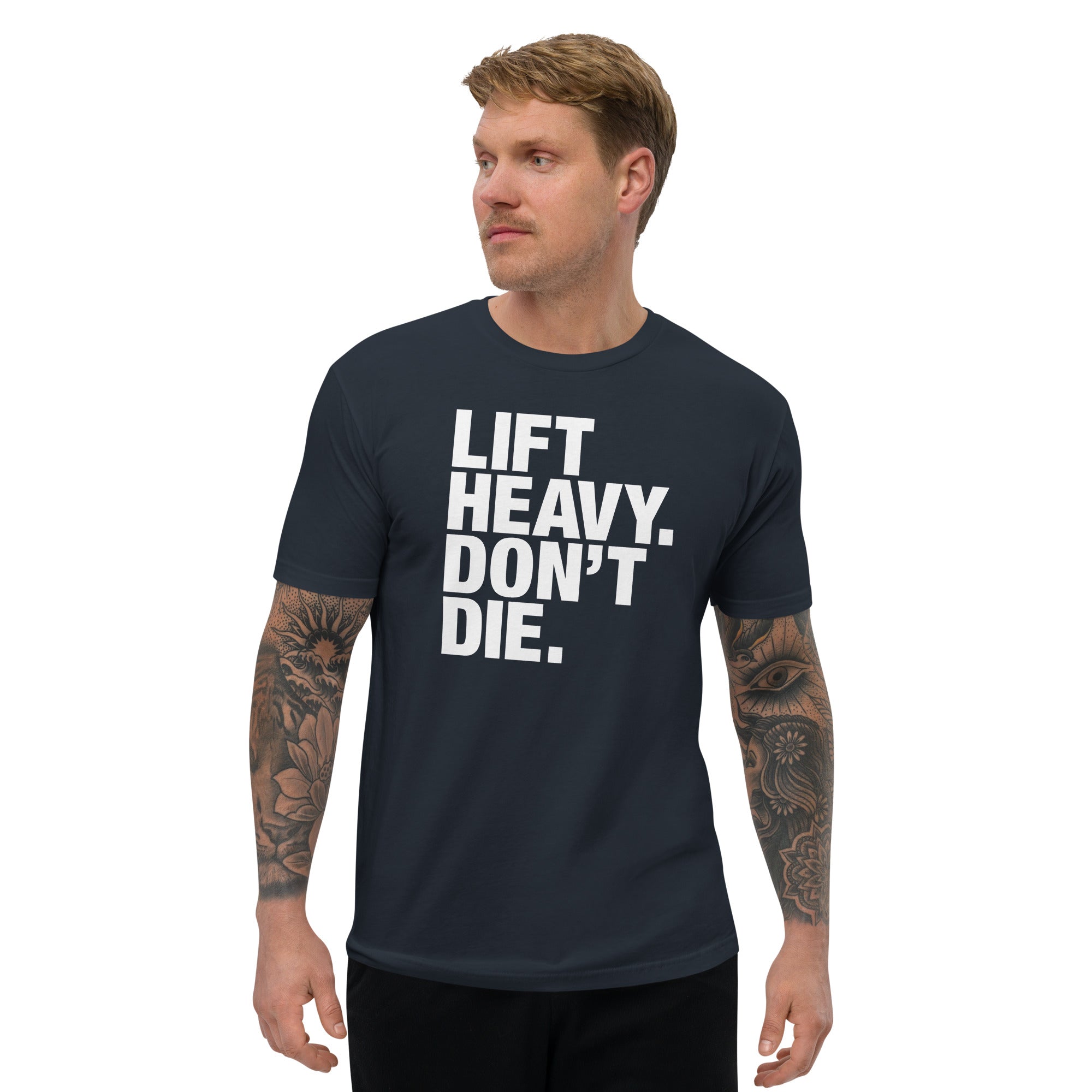 Lift Heavy Don't Die | Short Sleeve T-shirt