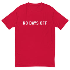 No Days Off | Short Sleeve T-shirt