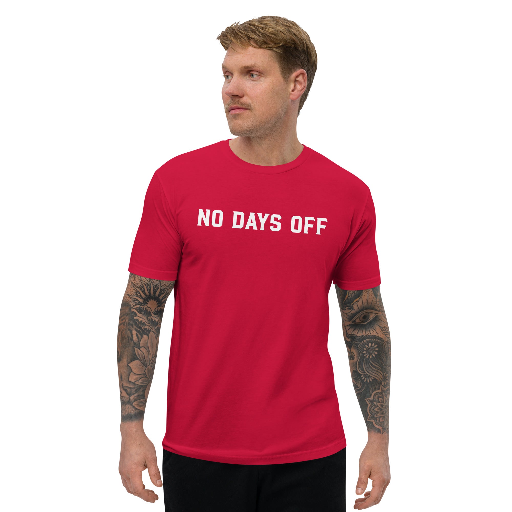 No Days Off | Short Sleeve T-shirt