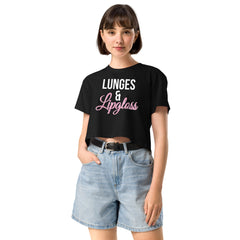 Lunges & Lipgloss | Women’s crop top