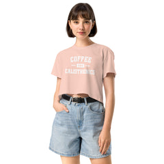 Coffee And Calisthenics | Women’s crop top