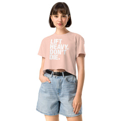 Lift Heavy Don't Die | Women’s crop top