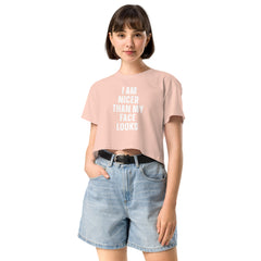 I Am Nicer Than My Face Looks | Women’s crop top