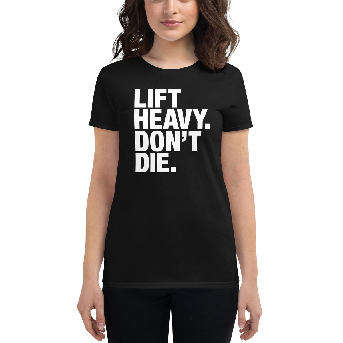 Lift Heavy Don't Die | Women's short sleeve t-shirt