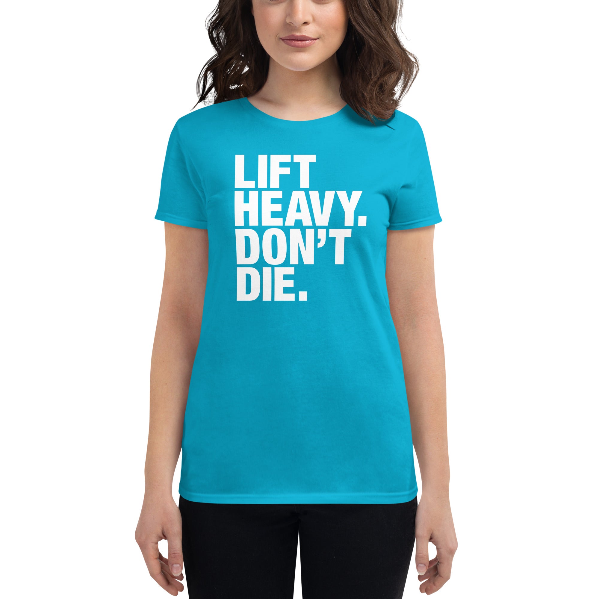 Lift Heavy Don't Die | Women's short sleeve t-shirt