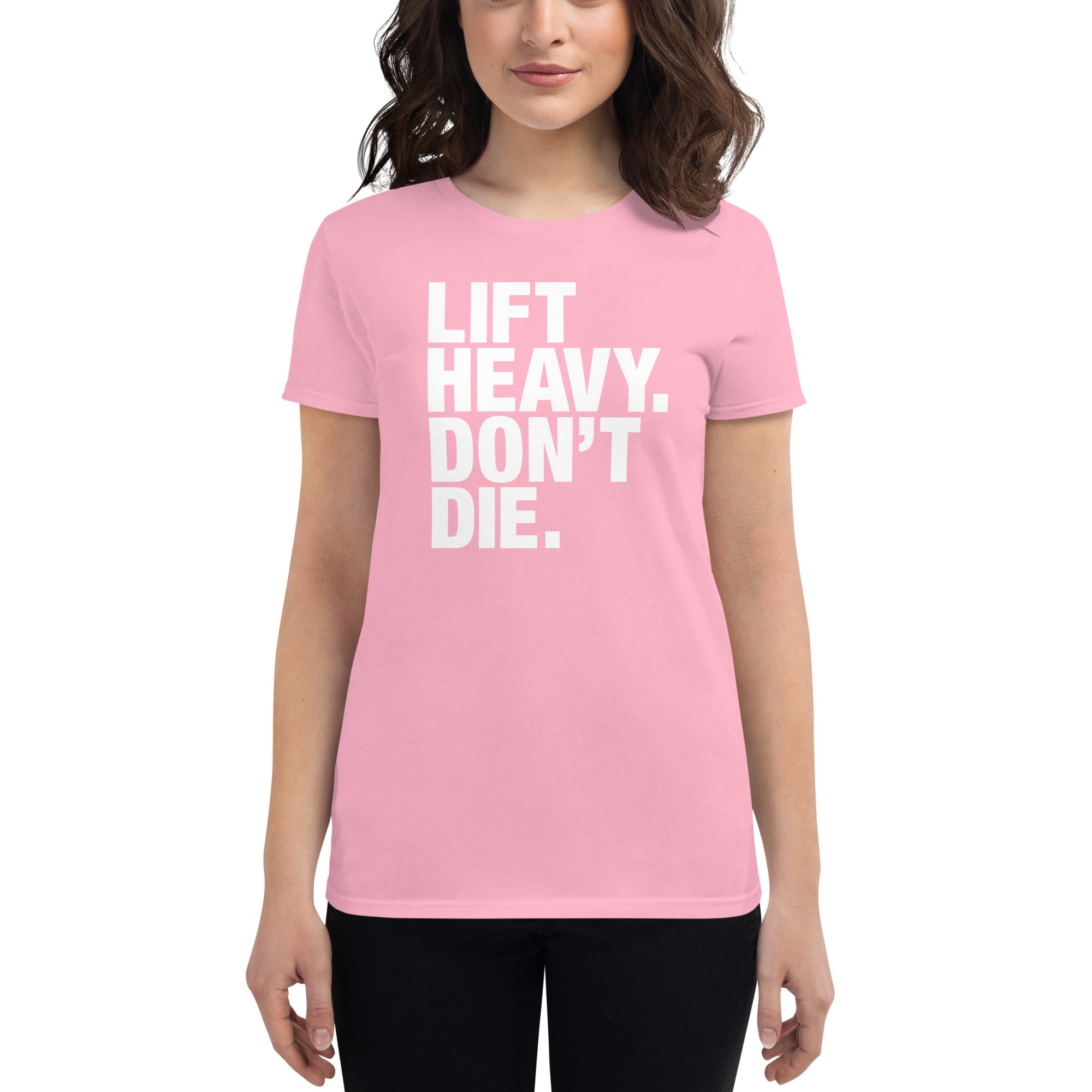 Lift Heavy Don't Die | Women's short sleeve t-shirt