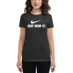 Just WOD It | Women's short sleeve t-shirt