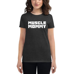 Muscle Mommy | Women's short sleeve t-shirt