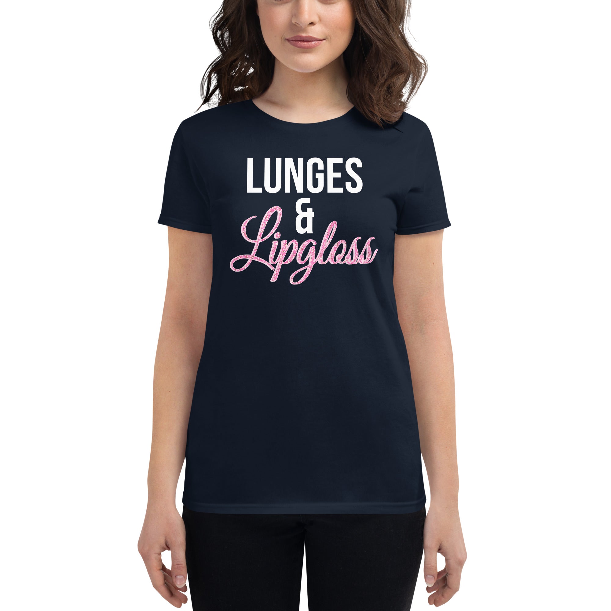 Lunges & Lipgloss | Women's short sleeve t-shirt