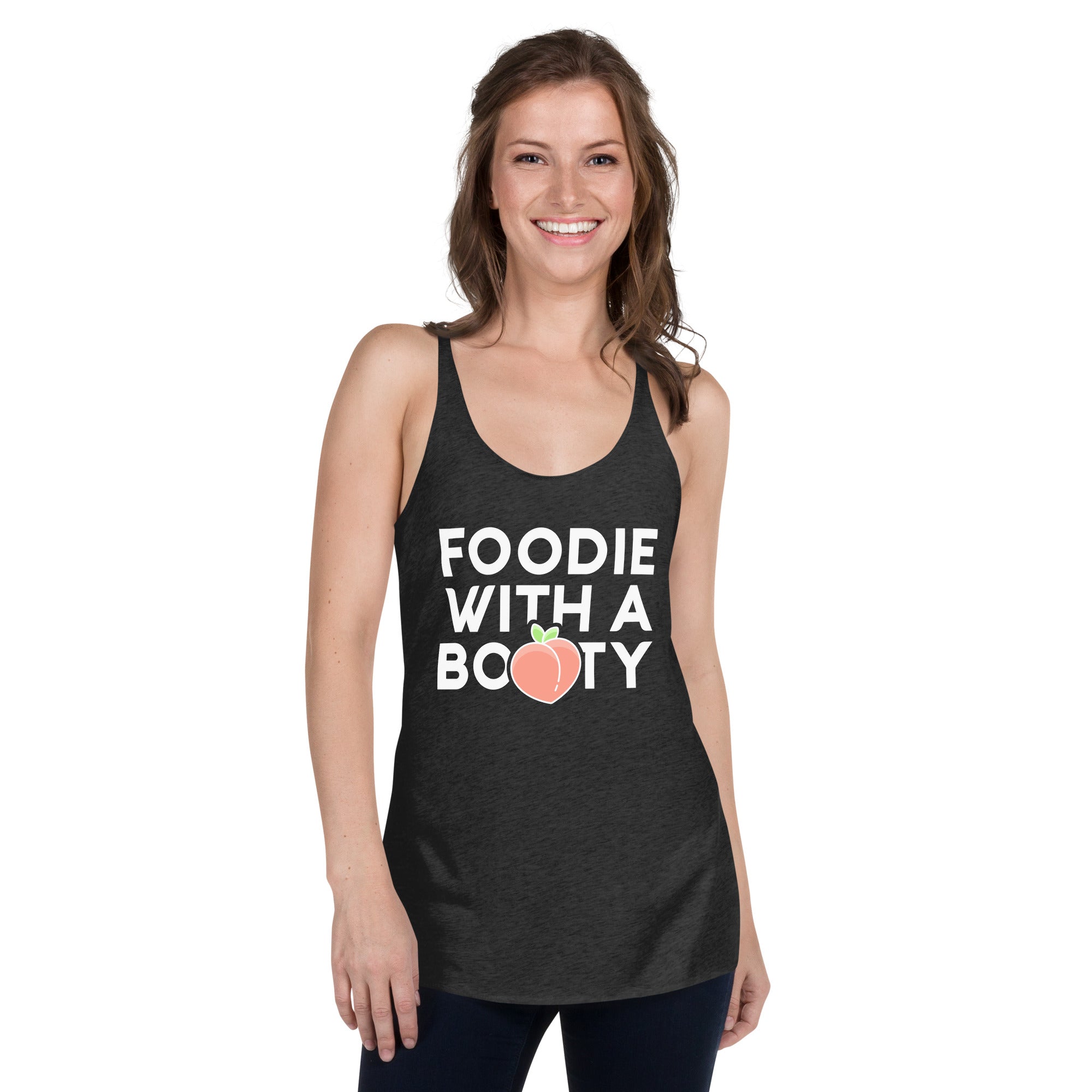 Foodie With A Booty | Women's Racerback Tank